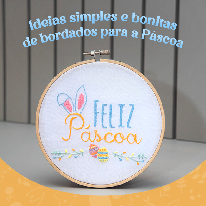 Ideias simples e bonitas de bordados para a Páscoa